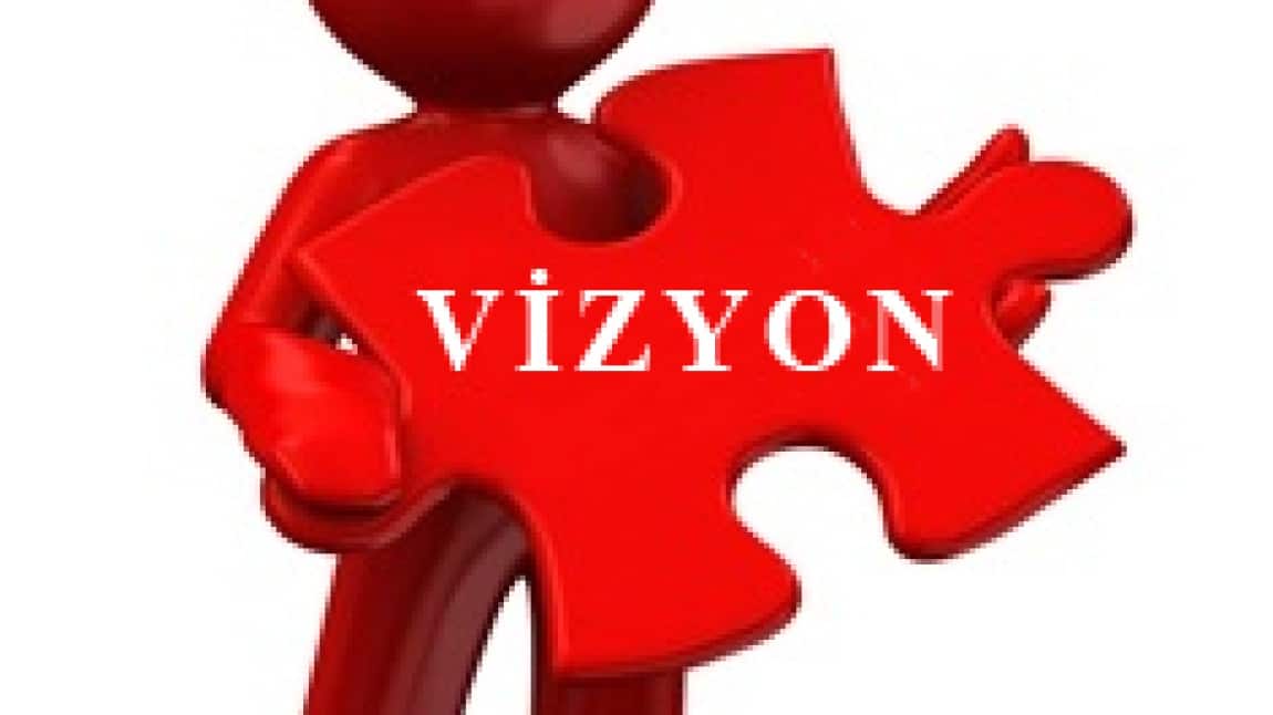 VİZYONUMUZ